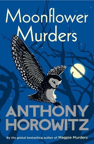 Бумажная книга «Moonflower Murders: The bestselling sequel to major hit BBC series Magpie Murders», автор Энтони Горовиц - фото №1