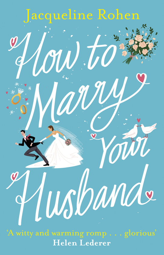 Бумажная книга «How to Marry Your Husband. A hilarious and heartwarming romantic comedy», автор Жаклин Роэн - фото №1