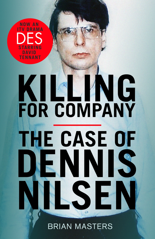 Бумажная книга «Killing For Company. The No. 1 bestseller behind the ITV drama ‘Des’», автор Брайан Мастерс - фото №1