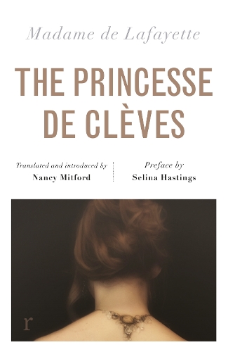 Бумажная книга «The Princesse de Clèves (riverrun editions): Nancy Mitford's sparkling translation of the famous French classic in a beautiful new edition», автор Мадам де Лафайет - фото №1
