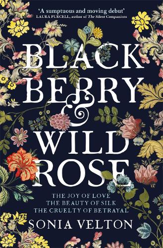 Бумажная книга «Blackberry and Wild Rose: A gripping and emotional read», автор Соня Велтон - фото №1