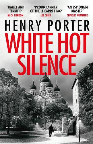 Бумажная книга «White Hot Silence: Gripping spy thriller from an espionage master», автор Генри Портер - фото №1