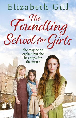 Бумажная книга «The Foundling School for Girls: She may be an orphan but she has hope for the future», автор Элизабет Гилл - фото №1
