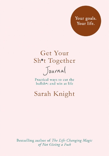 Бумажная книга «Get Your Sh*t Together Journal», автор Сара Найт - фото №1