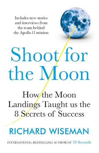 Бумажная книга «Shoot for the Moon: How the Moon Landings Taught us the 8 Secrets of Success», автор Ричард Уайзман - фото №1
