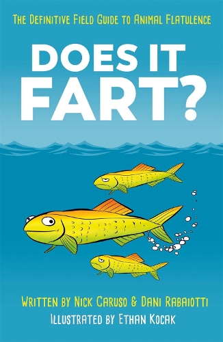 Бумажная книга «Does It Fart?: The Definitive Field Guide to Animal Flatulence», авторов Дани Рабайотти, Ник Карузо - фото №1