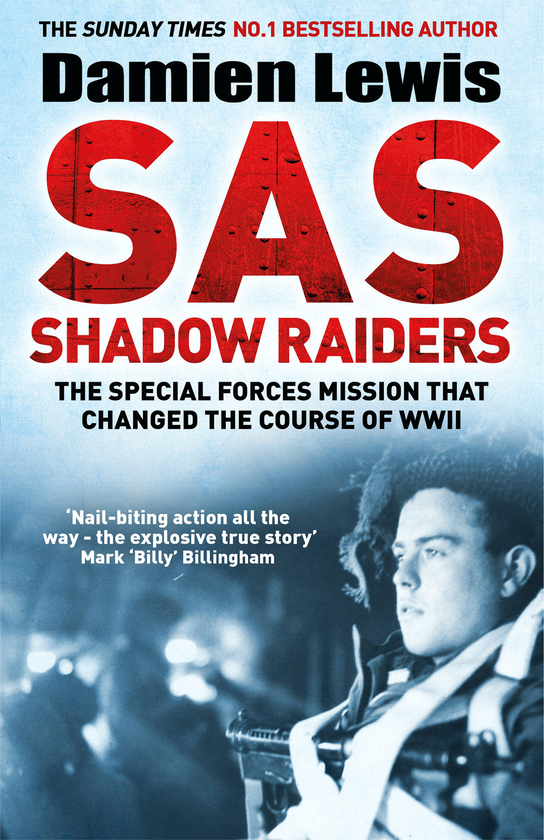 [object Object] «SAS Shadow Raiders. The Ultra-Secret Mission that Changed the Course of WWII», автор Демієн Люіс - фото №1