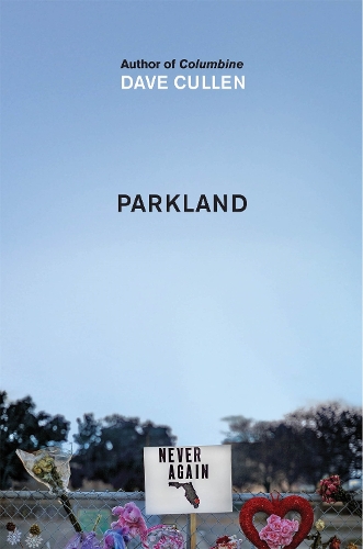 Бумажная книга «Parkland: Birth of a Movement», автор Дейв Каллен - фото №1