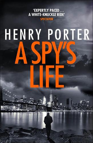 Бумажная книга «A Spy's Life: A pulse-racing spy thriller of relentless intrigue and mistrust», автор Генри Портер - фото №1