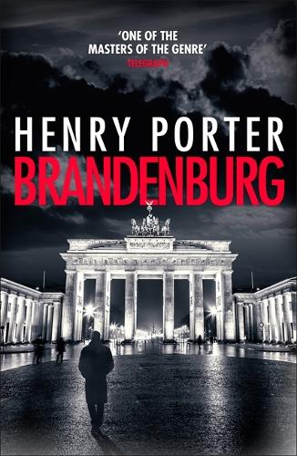 Бумажная книга «Brandenburg: On the 30th anniversary, a brilliant thriller about the fall of the Berlin Wall», автор Генри Портер - фото №1