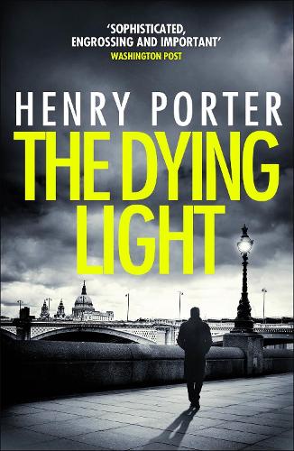 Паперова книга «The Dying Light: Terrifyingly plausible surveillance thriller from an espionage master», автор Генрі Портер - фото №1
