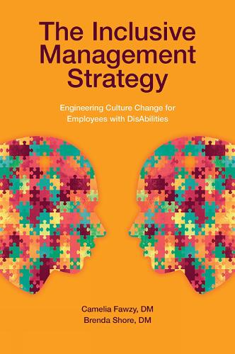Бумажная книга «The Inclusive Management Strategy: Engineering Culture Change for Employees with DisAbilities», авторов Бренда Шор, Камелия М. Фаузи - фото №1