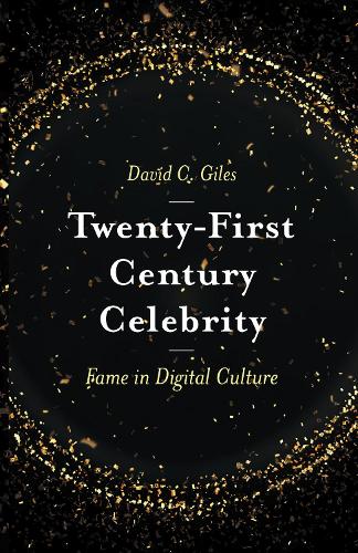 Бумажная книга «Twenty-First Century Celebrity: Fame in Digital Culture», автор Дэвид К. Джайлс - фото №1