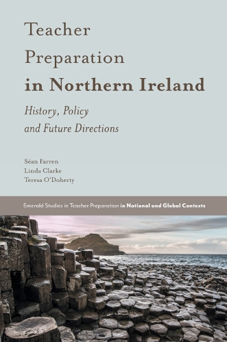 Бумажная книга «Teacher Preparation in Northern Ireland: History, Policy and Future Directions», авторов Линда Кларк, Тереза О'Доэрти - фото №1