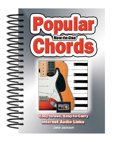 Бумажная книга «How to Use Popular Chords: Easy-to-Use, Easy-to-Carry, One Chord on Every Page», автор Джейк Джексон - фото №1