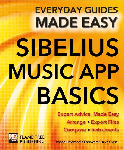 Бумажная книга «Sibelius Music App Basics: Expert Advice, Made Easy», авторов Белла, Ронан Макдональд - фото №1