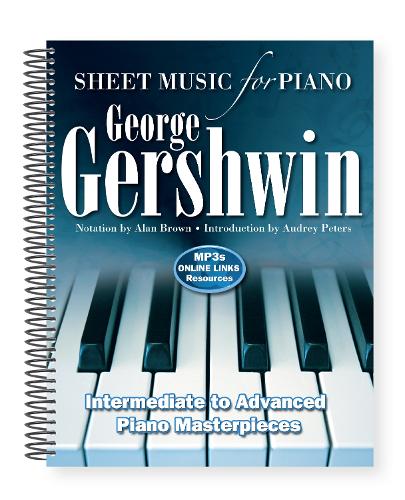 Бумажная книга «George Gershwin: Sheet Music for Piano: Intermediate to Advanced; Over 25 Masterpieces» - фото №1