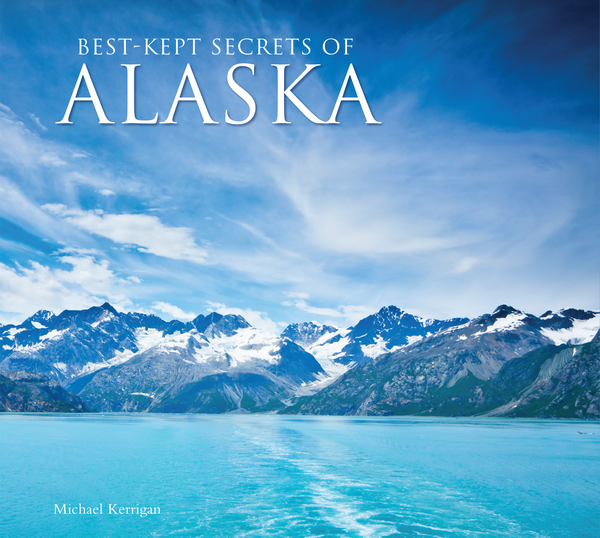 Бумажная книга «Best-Kept Secrets of Alaska», автор Майкл Керриган - фото №1