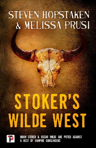 Бумажная книга «Stoker's Wilde West», авторов Мелисса Пруси, Стивен Хопстакен - фото №1