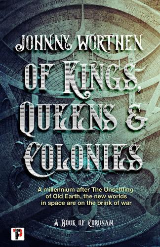 Бумажная книга «Of Kings, Queens and Colonies: Coronam Book I», автор Джонни Вортен - фото №1