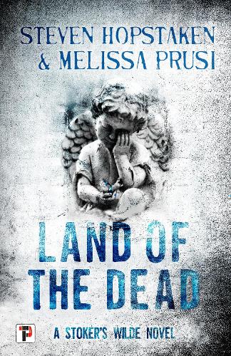Бумажная книга «Land of the Dead: A Stoker’s Wilde Novel», авторов Мелисса Пруси, Стивен Хопстакен - фото №1