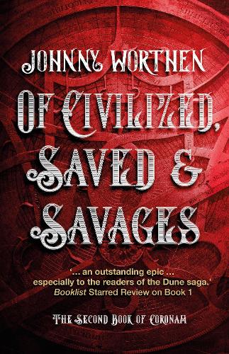 Бумажная книга «Of Civilized, Saved and Savages: Coronam Book II», автор Джонни Вортен - фото №1