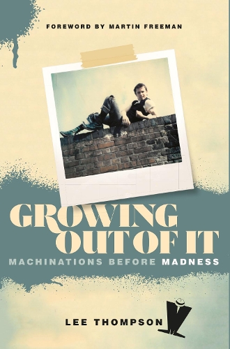 Паперова книга «Growing Out Of It: Machinations before Madness», авторів Ян Сноубол, Лі Томпсон - фото №1