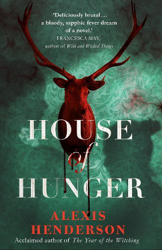 Бумажная книга «House of Hunger: the shiver-inducing, skin-prickling, mouth-watering feast of a Gothic novel», автор Алексис Хендерсон - фото №1