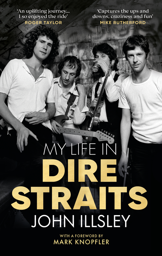 Бумажная книга « My Life in Dire Straits. The Inside Story of One of the Biggest Bands in Rock History», автор Джон Иллсли - фото №1
