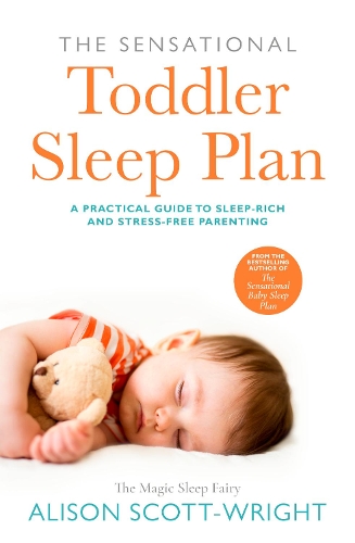 Паперова книга «The Sensational Toddler Sleep Plan: the step-by-step guide to getting your child the sleep that they need», автор Елісон Скотт-Райт - фото №1