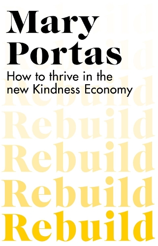 Паперова книга «Rebuild: How to thrive in the new Kindness Economy», автор Мері Портас - фото №1