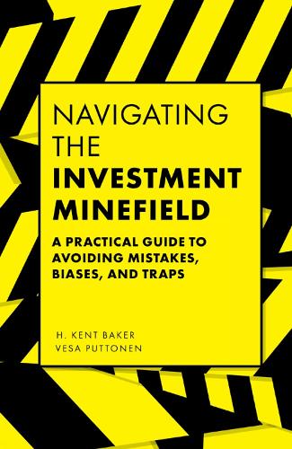 Паперова книга «Navigating the Investment Minefield: A Practical Guide to Avoiding Mistakes, Biases, and Traps», автор Х. Кент Бейкер - фото №1