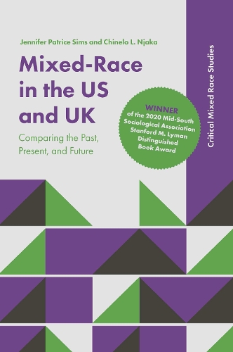 Бумажная книга «Mixed-Race in the US and UK: Comparing the Past, Present, and Future», авторов Чинело Л. Ньяка, Дженнифер Патрис Симс - фото №1