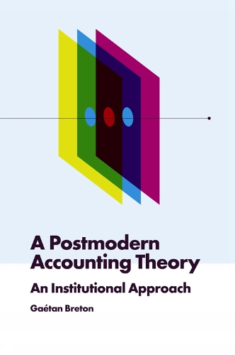 Бумажная книга «A Postmodern Accounting Theory: An Institutional Approach», автор Гаэтан Бретон - фото №1