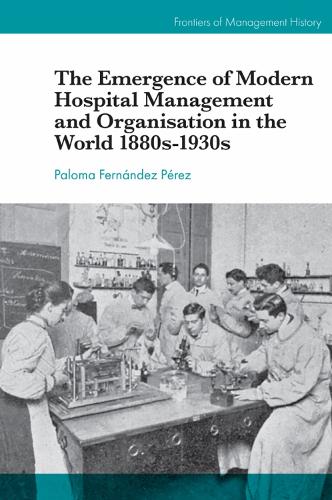 Бумажная книга «The Emergence of Modern Hospital Management and Organisation in the World 1880s-1930s», автор Палома Фернандес Перес - фото №1