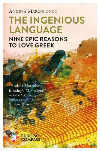 Бумажная книга «The Ingenious Language. Nine Epic Reasons to Love Greek», автор Андреа Марколонго - фото №1