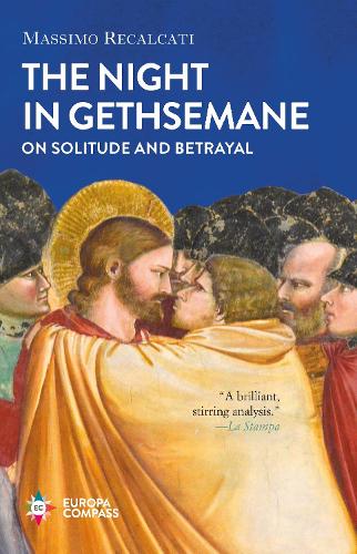 Паперова книга «The Night in Gethsemane. On Solitude and Betrayal», автор Массімо Рекалькаті - фото №1