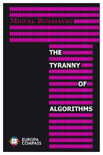 [object Object] «The Tyranny of Algorithms», автор Мигель Бенасаяг - фото №1