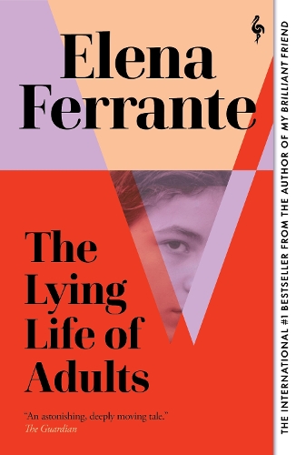 Бумажная книга «The Lying Life of Adults: A SUNDAY TIMES BESTSELLER», автор Элена Ферранте - фото №1