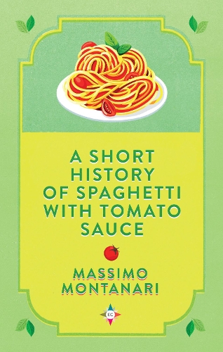 Паперова книга «A Short History of Spaghetti with Tomato Sauce», автор Массімо Монтанарі - фото №1