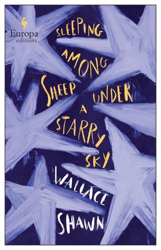 [object Object] «Sleeping Among Sheep Under a Starry Sky: Essays 1985-2021», автор Воллес Шон - фото №1