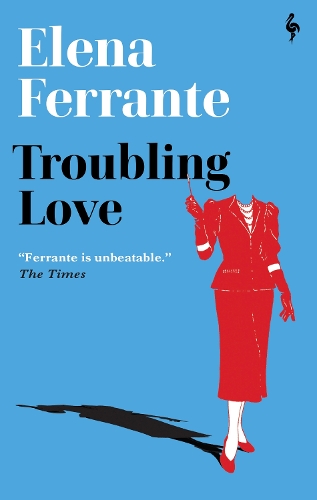 Бумажная книга «Troubling Love: The first novel by the author of My Brilliant Friend», автор Элена Ферранте - фото №1