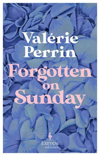 Бумажная книга «Forgotten on Sunday: From the million copy bestselling author of Fresh Water for Flowers», автор Валери Перрен - фото №1