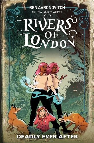 Бумажная книга «Rivers Of London: Deadly Ever After», авторов Эндрю Картмел, Селеста Бронфман - фото №1