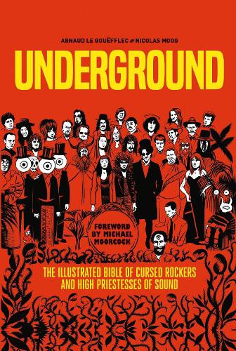 Бумажная книга «Underground: Cursed Rockers and High Priestesses of Sound», автор Арно Ле Гуефлек - фото №1