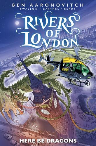 Паперова книга «Rivers of London: Here Be Dragons», авторів Ендрю Картмел, Джеймс Сваллоу - фото №1