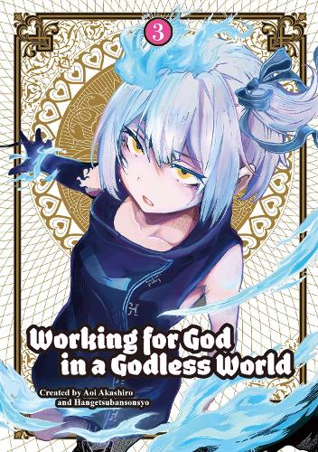 Бумажная книга «Working for God in a Godless World Vol. 3», авторов Аои Акаширо, Соншо Хангецубан - фото №1