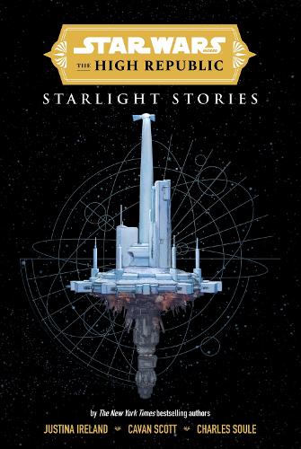 Бумажная книга «Star Wars Insider: The High Republic: Starlight Stories (Trade Edition)», авторов Каван Скотт, Чарльз Соул, Джастина Айрленд - фото №1