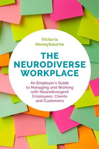 Паперова книга «The Neurodiverse Workplace: An Employer's Guide to Managing and Working with Neurodivergent Employees, Clients and Customers», автор Вікторія Ханіборн - фото №1