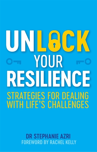 Паперова книга «Unlock Your Resilience: Strategies for Dealing with Life's Challenges», автор Стефані Азрі - фото №1
